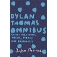 Cover of Dylan Thomas Omnibus