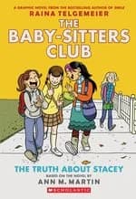 Cover of Babysitters Club Graphic Novel #2: The Truth About Stacey