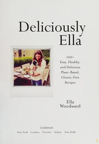 Cover of Deliciously Ella 100+ Easy Plant-Based Gluten-Free Recipes Ella Woodward Book
