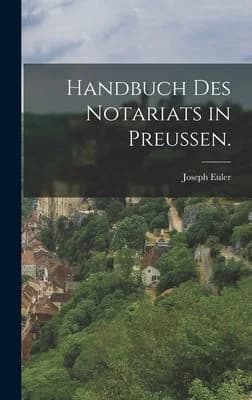 Cover of Handbuch des Notariats in Preussen.