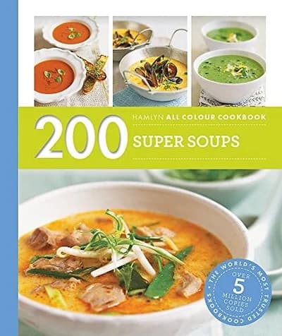 Cover of 200 Super Soups: Hamlyn All Colour Cookbook Hamlyn All Colour Cookery Paperback Book