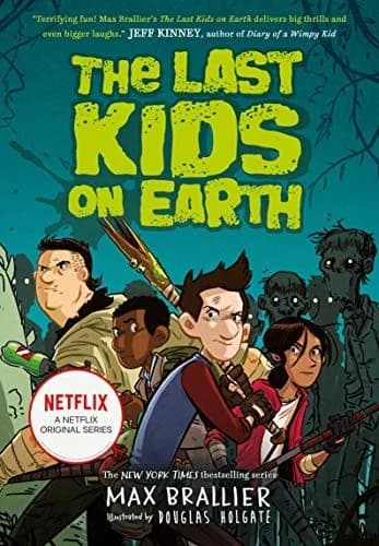 Cover of The Last Kids on Earth Max Brallier Middle Grade Adventure Book