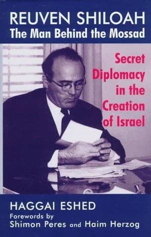 Reuven Shiloah - the Man Behind the Mossad