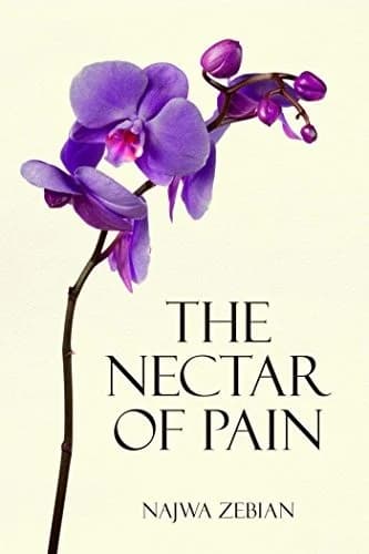 Cover of The Nectar of Pain by Najwa Zebian - Fiction - Paperback