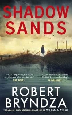 Cover of Shadow Sands: A Kate Marshall Thriller by Robert Bryndza - Fiction - Paperback