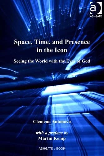 Cover of Space, Time, and Presence in the Icon