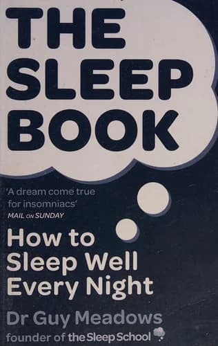 Cover of The Sleep Book: How to Sleep Well Every Night Dr Guy Meadows Book