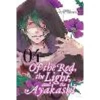 Cover of Of the Red, The Light and the Ayakashi, Vol. 4