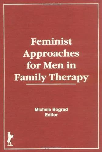 Cover of Feminist Approaches for Men in Family Therapy