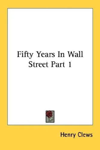 Cover of Fifty Years In Wall Street Part 1