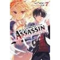 Cover of The World's Finest Assassin Gets Reincarnated in Another World as an Aristocrat, Vol. 7 (light novel)