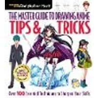 Cover of The Master Guide to Drawing Anime: Tips & Tricks