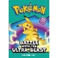 Cover of POKÉMON BATTLE WITH THE ULTRA BEAST: A GRAPHIC NOVEL