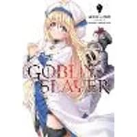 Cover of Goblin Slayer, Vol. 1 (Novel)