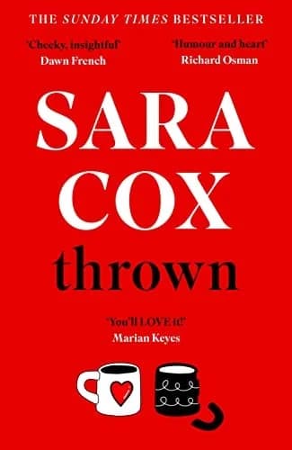 Cover of Thrown: The Glorious Feel-Good Sunday Times by Sara Cox - Fiction - Paperback