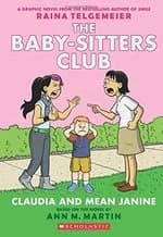 Cover of Babysitters Club Graphic Novel #4: Claudia and Mean Janine
