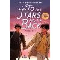 Cover of To the Stars and Back (A Graphic Novel): Volume 1
