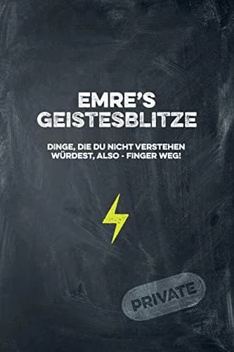 Cover of Emre's Geistesblitze - Dinge, die du nicht verstehen wurdest, also - Finger weg! Private