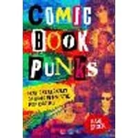 Cover of Comic Book Punks: How a Generation of Brits Reinvented Pop Culture
