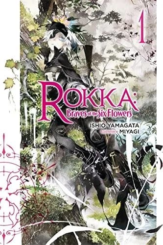 Cover of Rokka: Braves of the Six Flowers, Vol. 1 (light novel) (Rokka: Braves of the Six Flowers (Light Novel))