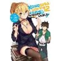 Cover of Konosuba: God's Blessing on This Wonderful World!, Vol. 12 (light novel)