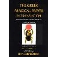 Cover of The Greek Magical Papyri in Translation, Including the Demotic Spells, Volume 1