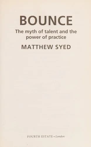 Cover of Bounce: The Myth of Talent and the Power of Practice by Matthew Syed