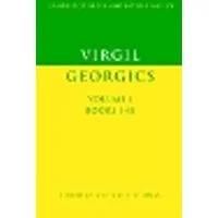 Cover of Virgil: Georgics: Volume 1, Books I-II