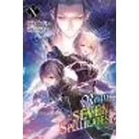 Cover of Reign of the Seven Spellblades, Vol. 10 (light novel)