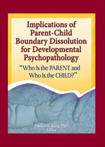 Cover of Implications of Parent-Child Boundary Dissolution for Developmental Psychopathology