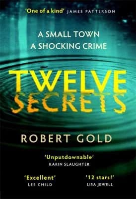 Cover of Twelve Secrets Robert Gold Psychological Thriller Book