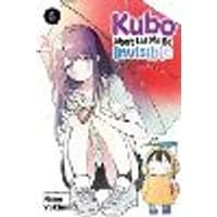 Cover of Kubo Won't Let Me Be Invisible, Vol. 6 Volume 6