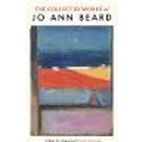 Cover of The Collected Works of Jo Ann Beard