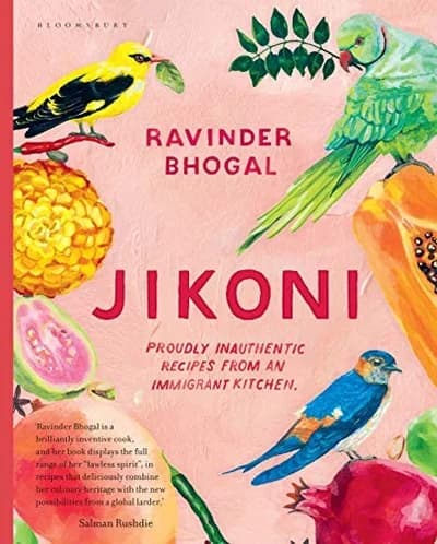 Cover of Jikoni: Proudly Inauthentic Recipes from an Immigrant Kitchen by Ravinder Bhogal