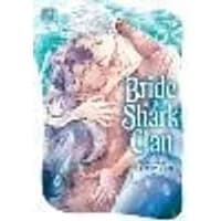 Cover of Bride of the Shark Clan Volume 1