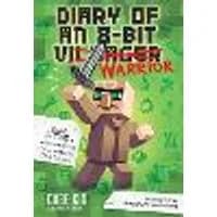 Cover of Diary of an 8-Bit Warrior Volume 1