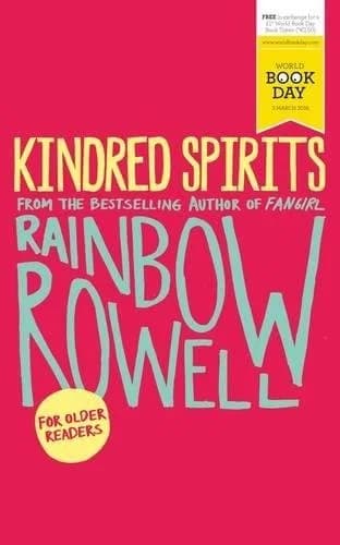 Cover of Kindred Spirits World Book Day Edition 2016 Rainbow Rowell Book