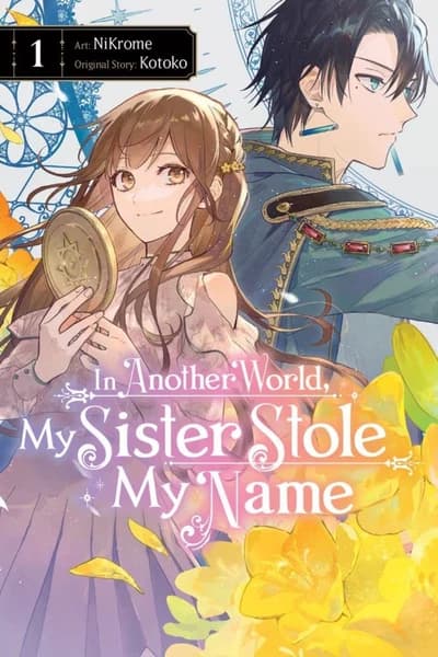 Cover of In Another World, My Sister Stole My Name Volume 3
