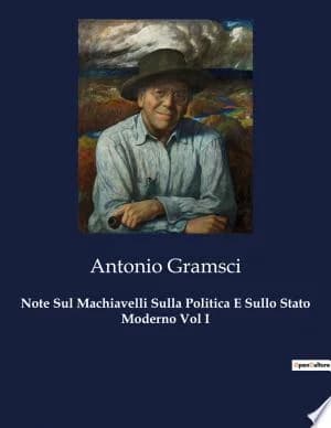 Cover of Note Sul Machiavelli Sulla Politica E Sullo Stato Moderno Vol I