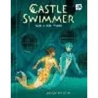 Cover of Castle Swimmer: Volume 2
