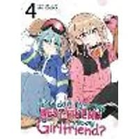 Cover of How Do I Turn My Best Friend Into My Girlfriend? Vol. 4