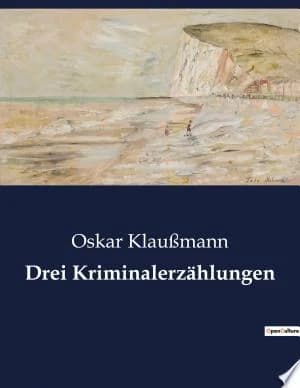 Cover of Drei Kriminalerzahlungen