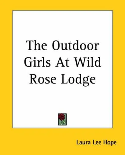 Cover of The Outdoor Girls At Wild Rose Lodge