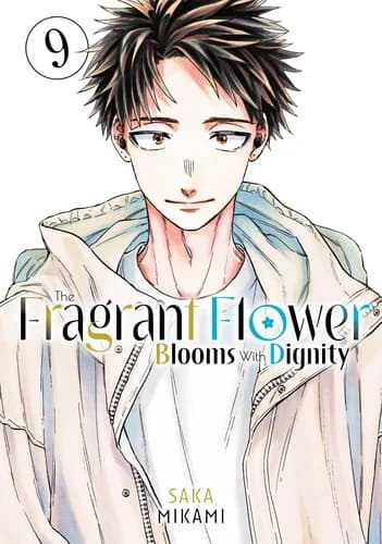 Cover of The Fragrant Flower Blooms With Dignity Volume 9