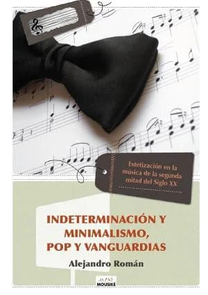 Cover of Indeterminacion Y Minimalismo, Pop Y Vanguardias