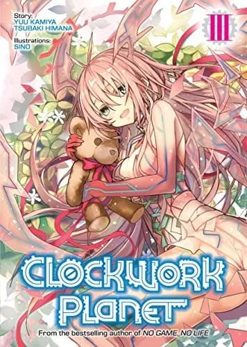 Cover of Clockwork Planet Vol. 3