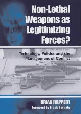 Cover of Non-lethal Weapons as Legitimising Forces?