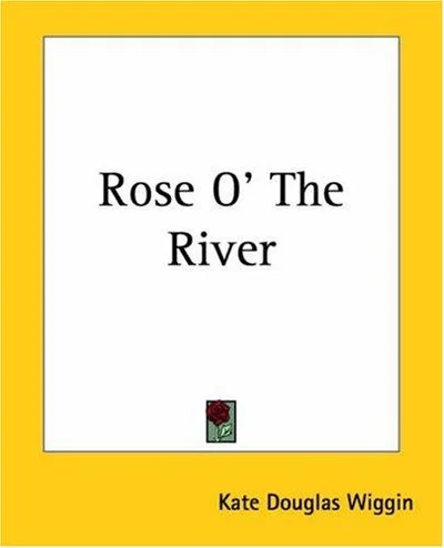 Cover of Rose O' The River