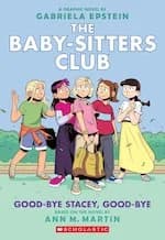 Cover of Babysitters Club Graphic Novel #11: BSCG 11: Good-bye Stacey, Good-bye