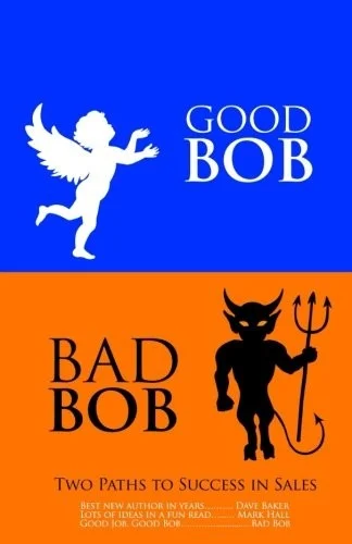 Cover of Good Bob Bad Bob, Two Paths to Success in Sales